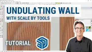 Creating an Undulating Wall Design in SketchUp (with the Scale By Tools Extension)