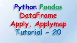 Python Pandas Dataframe apply, applymap Tutorial 20