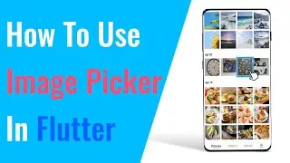 How To Use Image Picker in Flutter