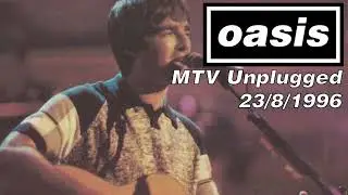 Oasis - Live on MTV Unplugged, 23/8/1996