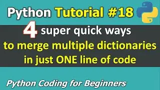 Tutorial #18: 4 different ways to merge dictionaries in one line _ Python Programming for Beginners