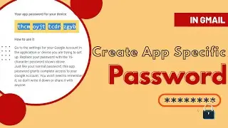 Create App Specific Password in Gmail