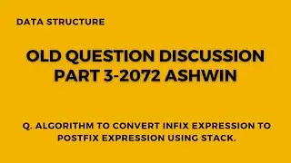 DATA STRUCTURE OLD QUESTION DISCUSSION PART 3 || INFIX TO POSTFIX ALGORITHM 