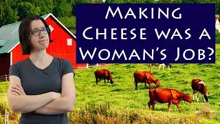 The roles of dairywomen as cheese-makers in Europe since the Middle Ages