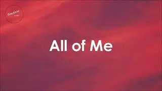 John Legend - All of Me (Lyrics)