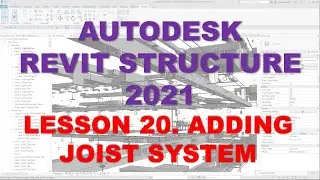 REVIT STRUCTURE 2021 - STEP BY STEP TUTORIAL 20 - ADDING JOIST SYSTEM