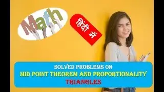 Solved Problems on Basic Proportionality Theorem in Triangles हिंदी