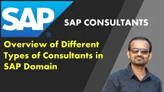 SAP Consultants | Overview of Different Types of Consultants in SAP Domain | VENUGOPAL M N