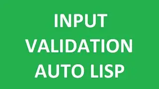 How to Validate inputs in Auto Lisp Program