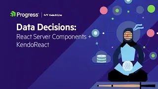 Data Decisions: React Server Components and KendoReact!