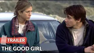 The Good Girl 2002 Trailer | Jennifer Aniston | Jake Gyllenhaal