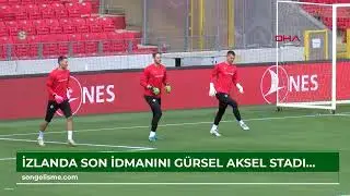 İzlanda son idmanını Gürsel Aksel Stadı'nda yaptı