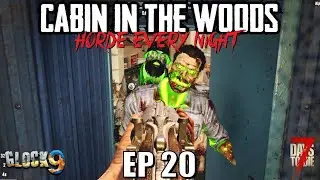 7 Days To Die - Cabin In The Woods EP20 (Horde Every Night)