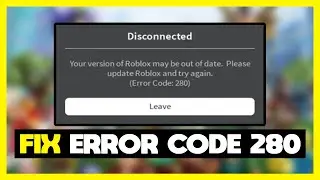 How to FIX Roblox Error Code 280 - Please Update Roblox