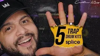 My Top 5 Trap Drum Kits On Splice Sounds | Curtiss King Beats