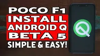 Poco F1 Install Android Q Beta 5 | Easiest Method | Android Q Beta 5 Poco F1