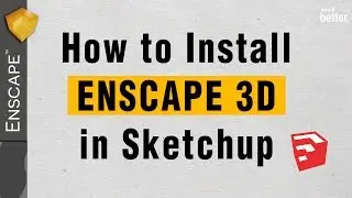 How to Install Enscape 3d for Sketchup and Fix Common Issues