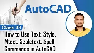 How to Use Text, Style, Mtext, Scaletext, Spell Commands in AutoCAD