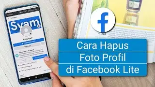 Cara Menghapus Foto Profil di Facebook Lite