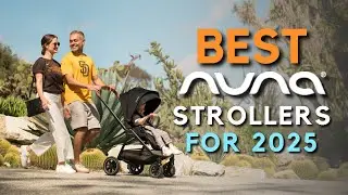 Top Nuna Strollers of 2024 | Reviews and Comparisons
