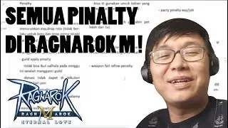 BAHAS SEMUA PINALTY DI RAGNAROK M ! WAJIB NONTON 