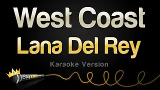 Lana Del Rey - West Coast (Karaoke Version)