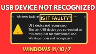 USB Device Not Recognized Windows 11/10 Malfunctioned (One Fix or Its Damanaged)