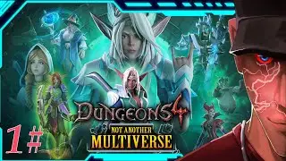 Dungeons 4 - Not Another Multiverse Mission 1 - I AM A HERO NOW! Hard Difficulty