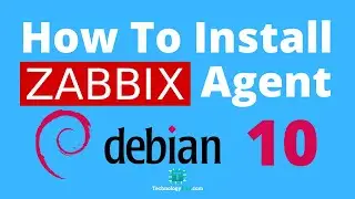 How To Install Zabbix Agent On Debian 10