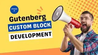 Develop Custom Gutenberg Block - InnerBlocks[1] | Part-18