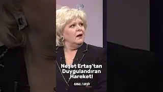 Neşet Ertaş'tan Duygulandıran Hareket! 