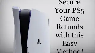 Secure Your PS5 Game Refunds with this Easy Method!