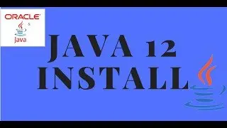 Java Tutorials For Beginners - Java 12 Installation