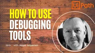 How to use the Debug tools in UiPath Studio - Beginner Tutorial