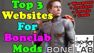 Where To Download Bonelab Mods | How To Install Mods For Bonelab Nexus Mods | Mod.io | Thunderstore