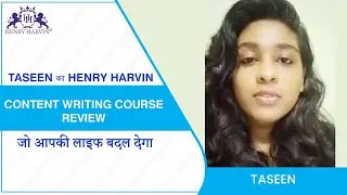 Content Writing Course Review by Taseen | Best Content Writing Training Review | Henry Harvin Review