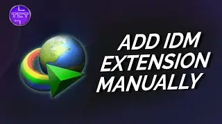 How To Add IDM Extension Manually