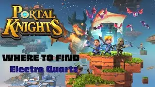 Where to find electro quartz - Portal Knights