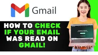NEW*How To See If Someone Opened Your Email on Gmail (Track Email Opens)