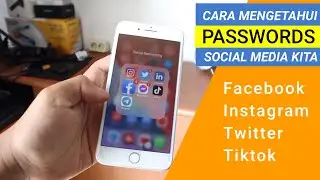 Cara Mengetahui Semua PASSWORD SOSIAL MEDIA KITA - Facebook, Instagram, Email, TikTok, Twitter, dll