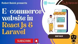 Ecommerce website in React Js and Laravel | Robot Balok