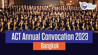 ACT Annual Convocation 2023 Bangkok | 