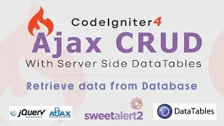 Codeigniter 4 Ajax CRUD with Server Side DataTable | Retrieving Data