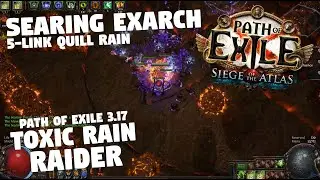 Path of Exile 3.17 - The Searing Exarch - Toxic Rain Raider 5-Link Quill Rain