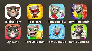 Talking Tom,Talking Tom : Hero Dash,Talking Tom : Jetski 2,Time Rush,Gold Run,Jump Up,Tom Bubbles