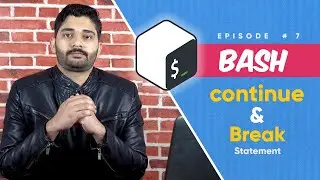 Bash S1 E7 | Bash Continue and Break Statements