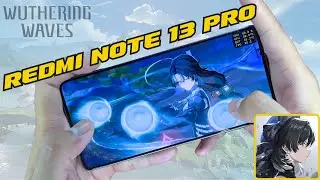 Redmi Note 13 Pro Wuthering Waves Test With FPS Meter & Battery Test