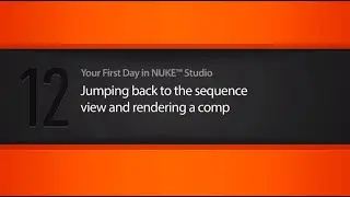Nuke Studio | Sequence View And Rendering A Comp