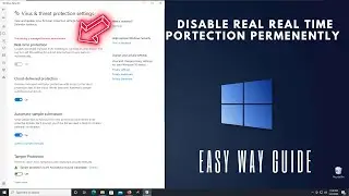 How To Permanently Turn Off Real Time Protection Windows 10 & 11 | Easy (2024)