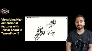 High dimensional features/embedding visualization with tensor board using tensor flow 2